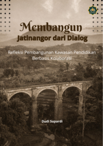 MEMBANGUN JATINANGOR DARI DIALOG